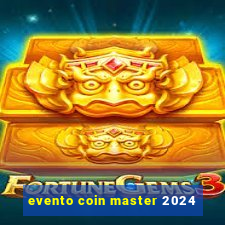 evento coin master 2024